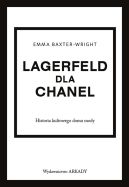 Okadka - Historia kultowego domu mody. Lagerfeld dla Chanel. Historia kultowego domu mody