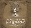 Okadka - Osobliwy dom pani Peregrine. Auidiobook