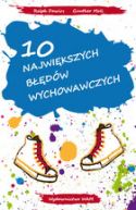 Okadka ksiki - 10 najwikszych bdw wychowawczych