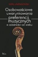 Okadka - Osobowociowe uwarunkowania preferencji muzycznych w zalenoci od wieku