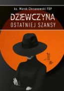 Okadka ksizki - Dziewczyna ostatniej szansy