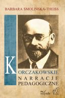 Okadka - Korczakowskie narracje pedagogiczne