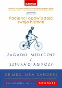 Okadka - ZAGADKI MEDYCZNE I SZTUKA DIAGNOZY. Pacjenci opowiadaj swoje historie