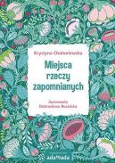 Okadka ksizki - Miejsca rzeczy zapomnianych