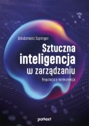 Okadka - Sztuczna inteligencja w zarzdzaniu. Regulacja a konkurencja