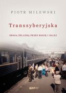 Okadka - Transsyberyjska. Drog elazn przez Rosj i dalej