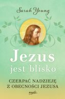 Okadka - Jezus jest blisko wyd. II. Czerpa nadziej z obecnoci Jezusa