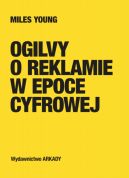 Okadka - Ogilvy o reklamie w epoce cyfrowej