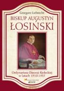 Okadka - Biskup Augustyn osiski. Ordynariusz Diecezji Kieleckiej w latach 1910-1937