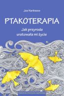 Okadka - Ptakoterapia. Jak przyroda uratowaa mi ycie