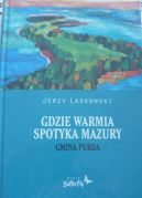 Okadka - Gdzie Warmia spotyka Mazury. Gmina Purda