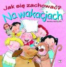 Okadka - Jak si zachowa? Na wakacjach