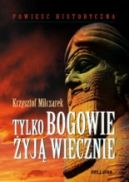 Okadka - Tylko bogowie yj wiecznie