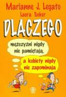 Okadka - Dlaczego mczyni nigdy nie pamitaj, a kobiety nigdy nie zapominaj