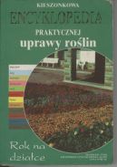 Okadka - Kieszonkowa encyklopedia praktycznej uprawy rolin. Rok na dziace