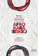 Okadka ksizki - Religia, historia i przyszo w kulturze afrokaraibskiej