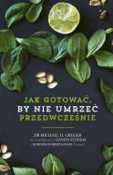 Okadka - Jak nie umrze przedwczenie. Przepisy