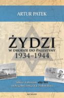 Okadka - ydzi w drodze do Palestyny 1934-1944. Szkice z dziejw aliji bet nielegalnej imigracji