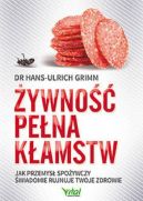 Okadka - ywno pena kamstw: Jak przemys spoywczy wiadomie rujnuje twoje zdrowie