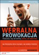 Okadka ksizki - Werbalna prowokacja. Posuguj si retoryk ostr jak brzytwa