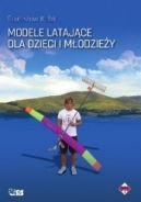 Okadka - Modele latajce dla dzieci i modziey