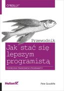 Okadka - Jak sta si lepszym programist. Przewodnik