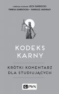 Okadka ksizki - Kodeks karny. Krtki komentarz dla studiujcych