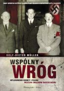 Okadka - Wsplny wrg. Hitlerowskie Niemcy i Polska przeciw Zwizkowi Radzieckiemu