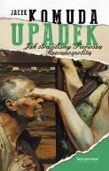 Okadka - Upadek. Jak stracilimy I Rzeczpospolit