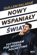 Okadka - Nowy wspaniay wiat. Tottenham pod wodz Pochettino