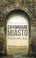 Okadka - Zapomniane miasto. Faszywy raj