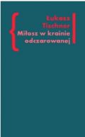 Okadka - Miosz w krainie odczarowanej