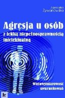 Okadka - Agresja u osb z lekk niepenosprawnoci intelektualn. Wielowymiarowo uwarunkowa