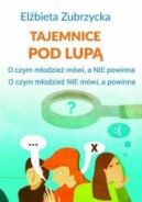 Okadka - Tajemnice pod lup. O czym modzie mwi, a nie powinna. O czym modzie nie mwi, a powinna