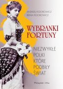 Okadka - Wybranki fortuny. Niezwyke Polki, ktre podbiy wiat