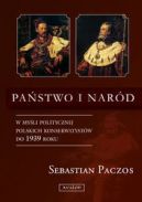 Okadka - Pastwo i nard w myli politycznej polskich konserwatystw do 1939 roku