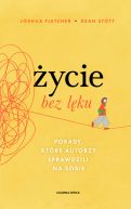 Okadka - ycie bez lku. Porady, ktre autorzy sprawdzili na sobie