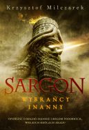 Okadka - Sargon. Wybracy Inanny. Opowie o bogini Inannie i bogom podobnych, wielkich krlach Akadu
