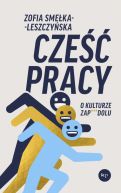 Okadka - Cze pracy. O kulturze zap...dolu