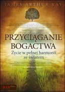 Okadka ksizki - Przyciganie bogactwa. ycie w penej harmonii ze wiatem