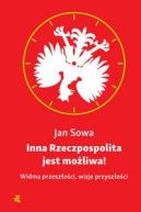 Okadka - Inna Rzeczpospolita jest moliwa! Widma przeszoci, wizje przyszoci