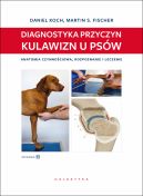 Okadka - Diagnostyka przyczyn kulawizn u psw. Anatomia czynnociowa, rozpoznanie i leczenie. Wydanie 2 rozszerzone