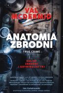 Okadka - Anatomia zbrodni. True crime: Kulisy zbrodni i kryminalistyki