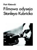 Okadka - Filmowa odyseja stanleya kubricka