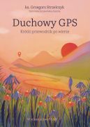 Okadka - Duchowy GPS. Krtki przewodnik po wierze