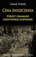 Okadka - Cena zniszczenia Wzrost i zaamanie nazistowskiej gospodarki