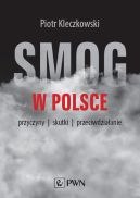 Okadka - Smog w Polsce. Przyczyny, wpyw na zdrowie, przeciwdziaanie