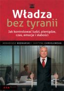 Okadka - Wadza bez tyranii. Jak kontrolowa ludzi, pienidze, czas, emocje i saboci