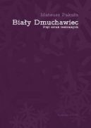 Okadka - Biay Dmuchawiec. Pi sztuk teatralnych