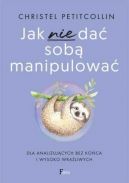 Okadka - Jak nie da sob manipulowa